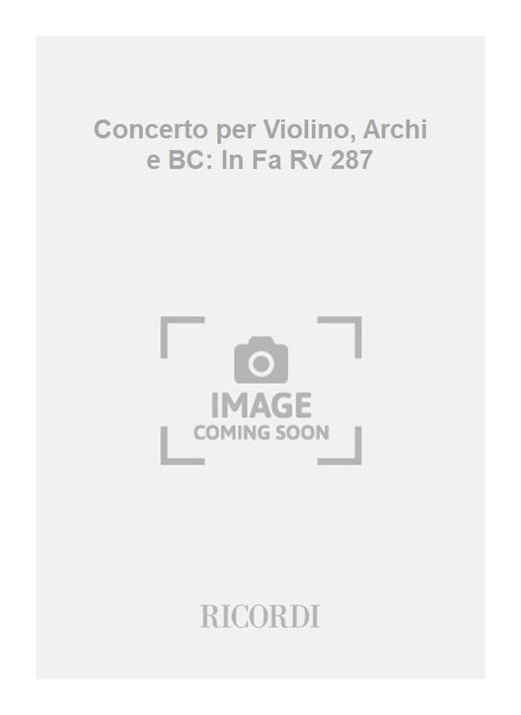 Concerti Per Vl., Archi E B.C.: In Fa Rv 287